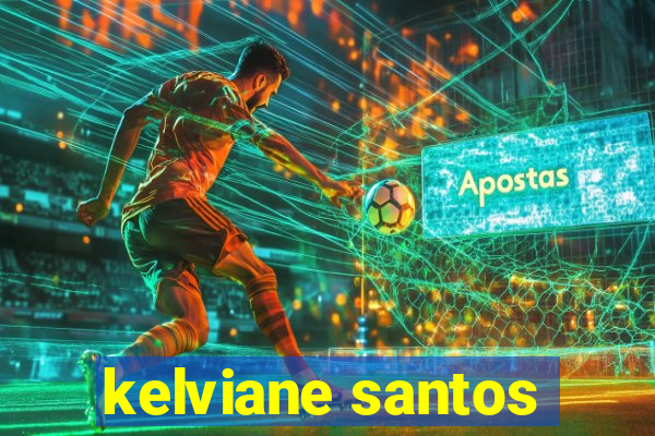 kelviane santos